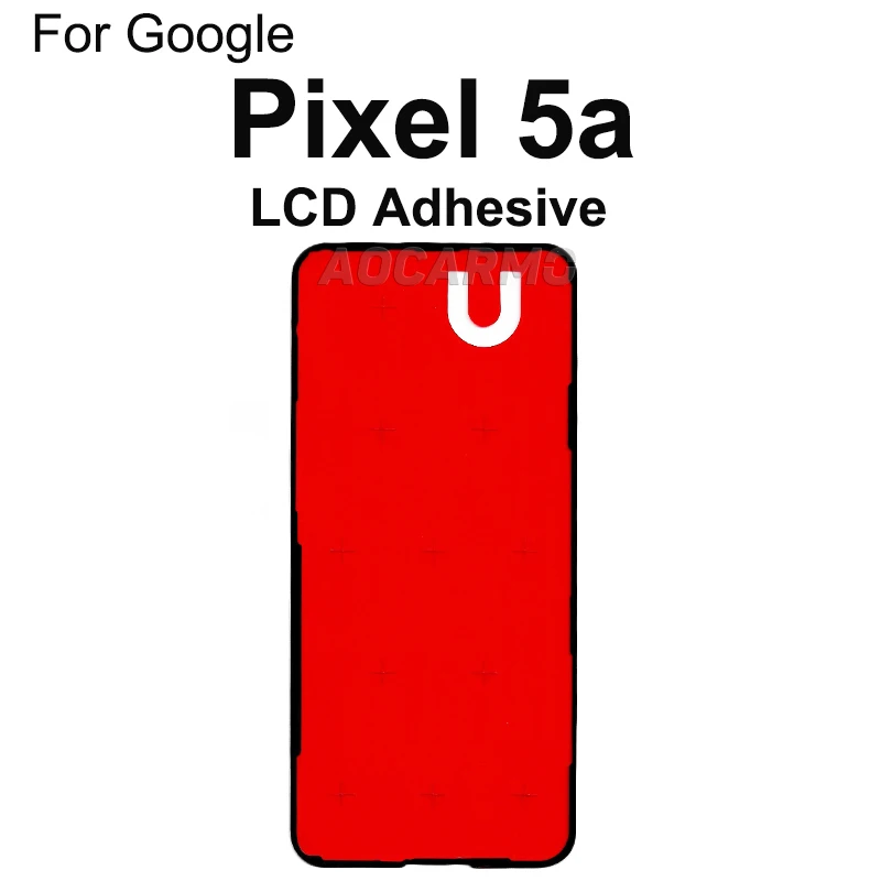 Aocarmo For Google Pixel 2 3 4 XL 5 5a 6 Pro Lcd Screen Display Sticker Front Middle Frame Back Battery Cover Door Adhesive Glue