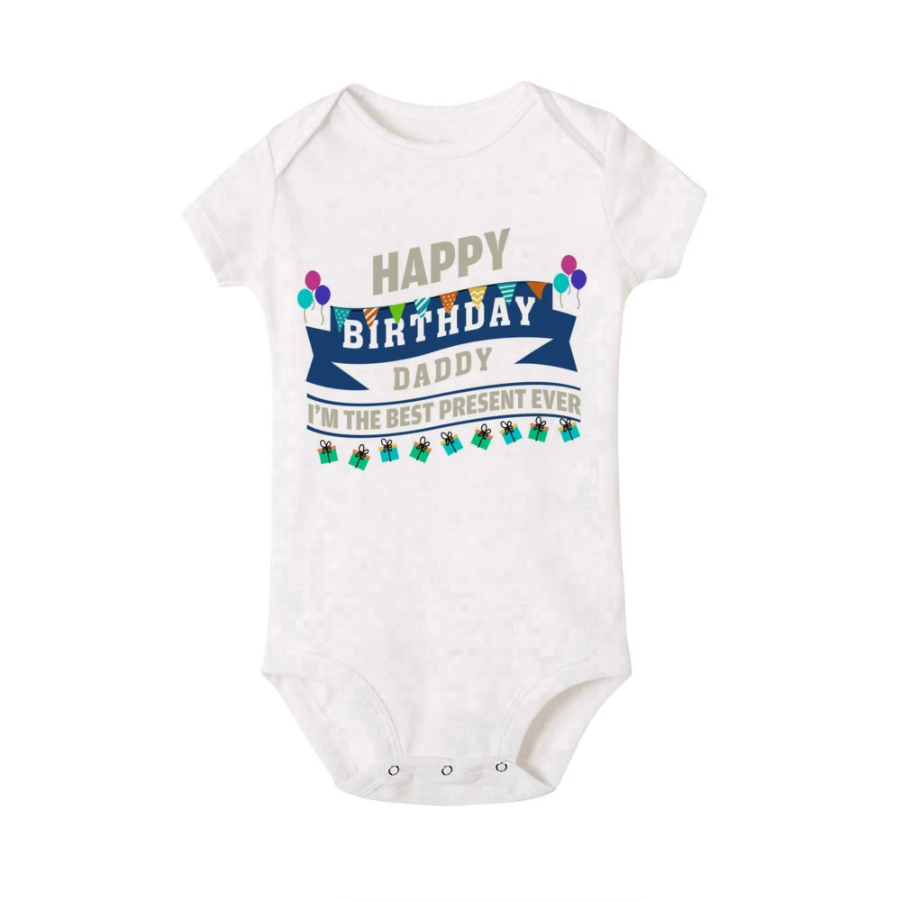 Happy Birthday Daddy I Love You Toddler Boys Girls Infant Clothes Newborn Baby Bodysuit Short Sleeve Summer Romper Birthday Gift