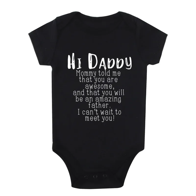 Hi Daddy Mommy Told Me That You Are Awesome Baby Bodysuit Gray Body Baby Boy Girl Romper Short Sleeve Newborn Jumpsuit Outfits