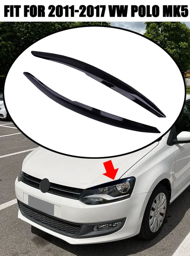 Fit For VW 2010 2011 2012 2013 2014 2015 2016 2017 2Pcs Polo Mk5 6R Headlamp Eyebrow Eyelid Cover Decorative Trim Accessories