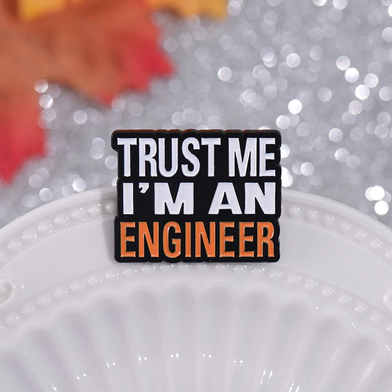 Trust Me I’M An Engineer Enamel Pins Brooches Creative Cute Cartoon Accessories Jewelry Backpack Lapel Badge Gift for Friends
