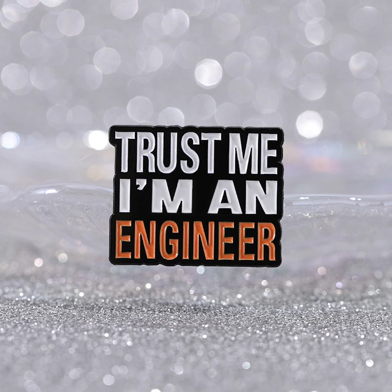 Trust Me I’M An Engineer Enamel Pins Brooches Creative Cute Cartoon Accessories Jewelry Backpack Lapel Badge Gift for Friends