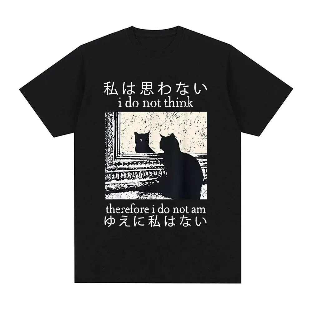 I Do Not Think Therefore I Do Not Am T Shirt Funny Japanese Cat Meme Short Sleeve T-shirt Women Casual T-shirts Y2k Top