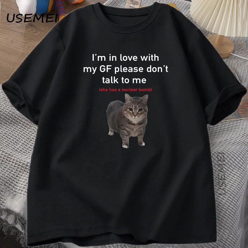 I'm in Love with My GF Funny Cat T-shirts Boyfriends Cotton Loose O-Neck Oversized Tee Men's Short Sleeve T-shirt Couple Tees