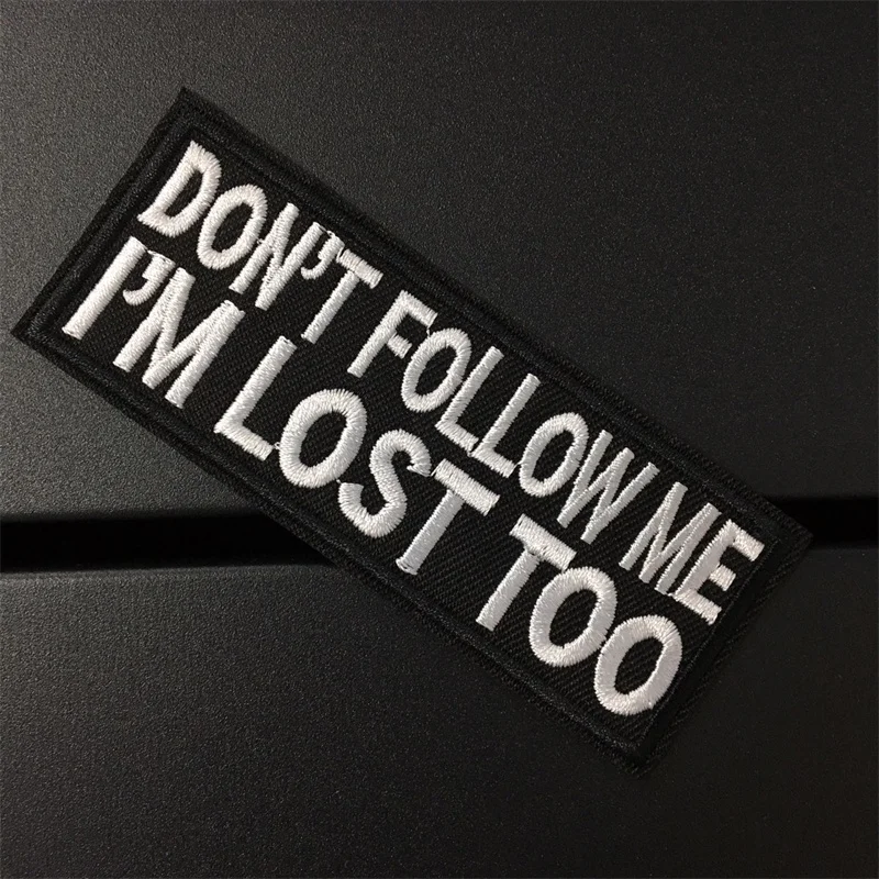 DON'T FOLLOW ME Size: 10x3.8cm Clothes Patches Stripe for Clothing Black and White Letter Iron On Stickers DIY Embroidered Patch