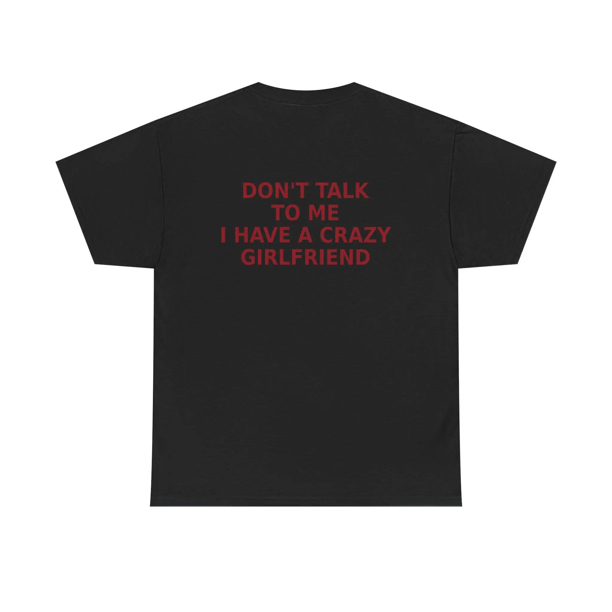 Men’s Summer Cotton Casual T-shirt Don’t Talk To Me I Have A Crazy Girlfriend Shirt, Funny Relationship Couple Gift Tee