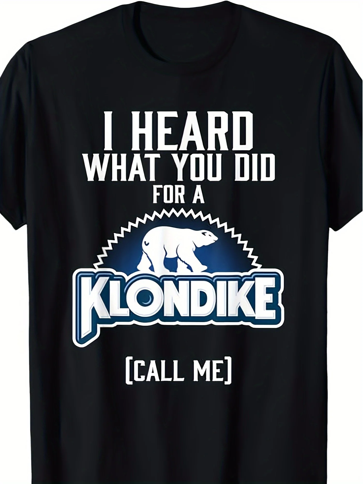 Men'S Funny Klondike Ice Novelty T-Shirt - "I Heard What You Did for a Klondike Call Me" Retro Ice Brand Design - Heavyweight 180GSM Black Crewneck Tee - Casual Everyday Shirt for Ice Lovers & Klondike Fans - Funny Gift Idea for Men - Short Sleeve R