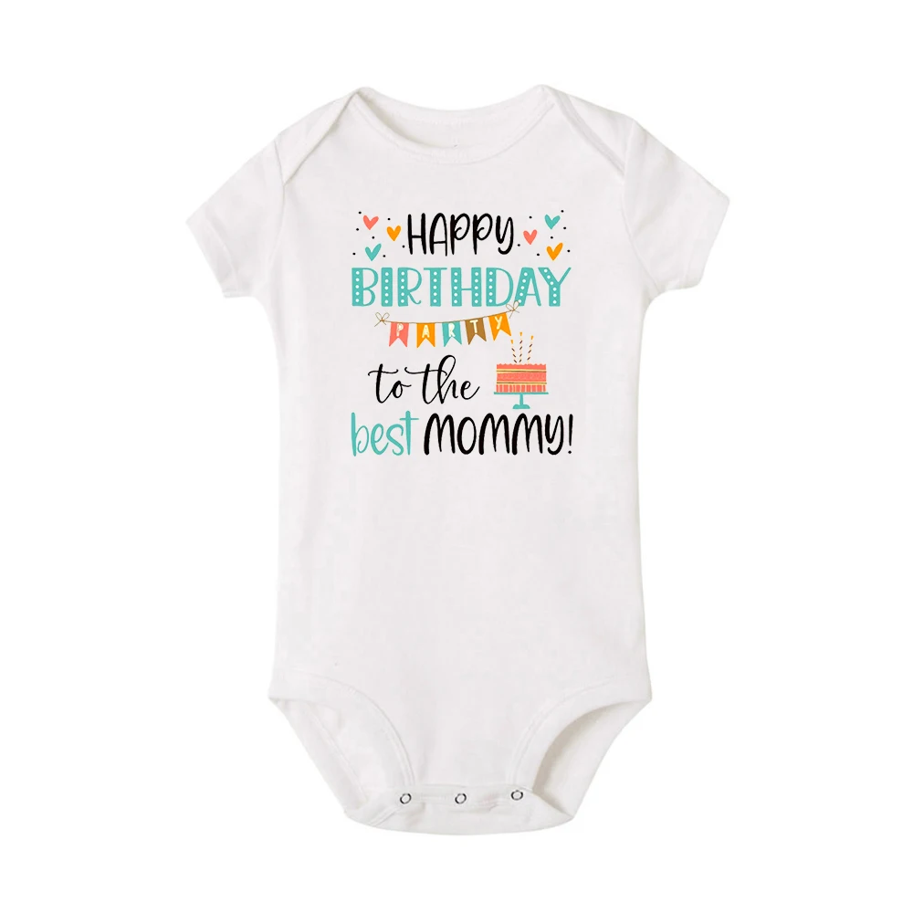 Happy Birthday To The Best Mommy Baby Clothes Newborn Unisex Toddler Jumpsuit Infant Mommy's Birthday Outfit Bodysuit Best Gifts
