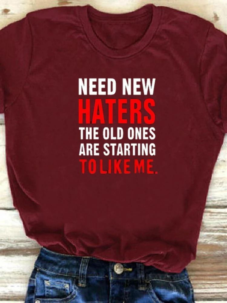 Need New Haters Letter Print T Shirt Women Short Sleeve O Neck Loose Tshirt Summer Women Tee Shirt Tops Camisetas Mujer