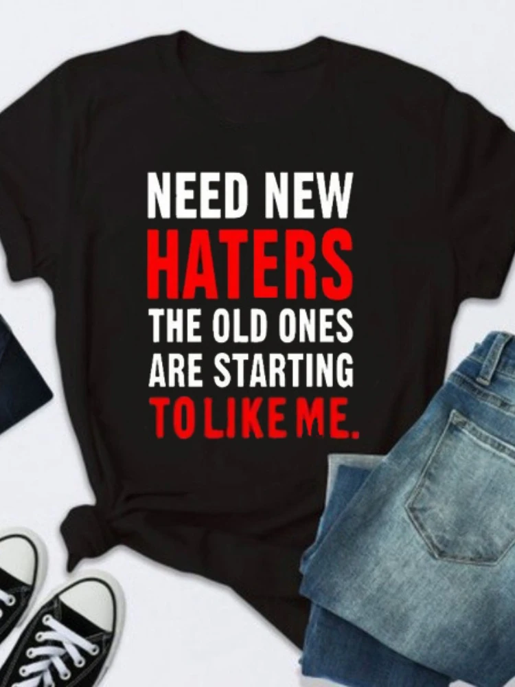 Need New Haters Letter Print T Shirt Women Short Sleeve O Neck Loose Tshirt Summer Women Tee Shirt Tops Camisetas Mujer
