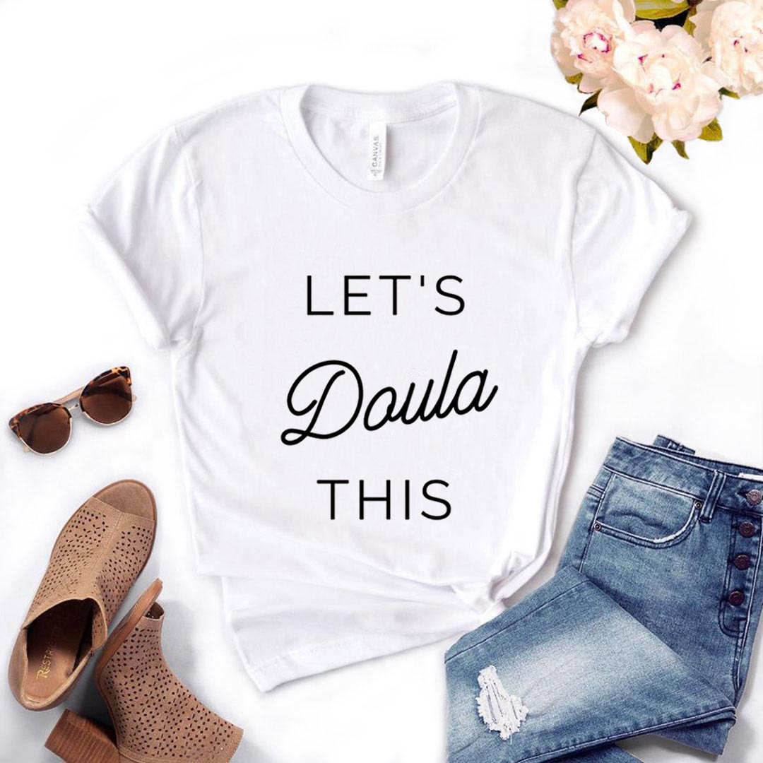 Let's Doula This Letter Print Women T Shirt Short Sleeve O Neck Loose Women Tshirt Ladies Fashion Tee Shirt Tops Camisetas Mujer