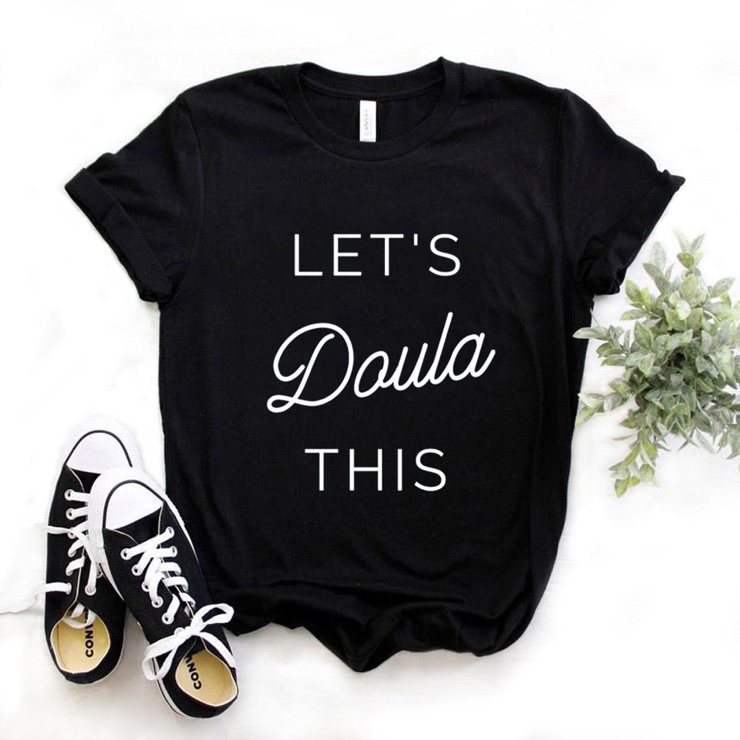 Let's Doula This Letter Print Women T Shirt Short Sleeve O Neck Loose Women Tshirt Ladies Fashion Tee Shirt Tops Camisetas Mujer
