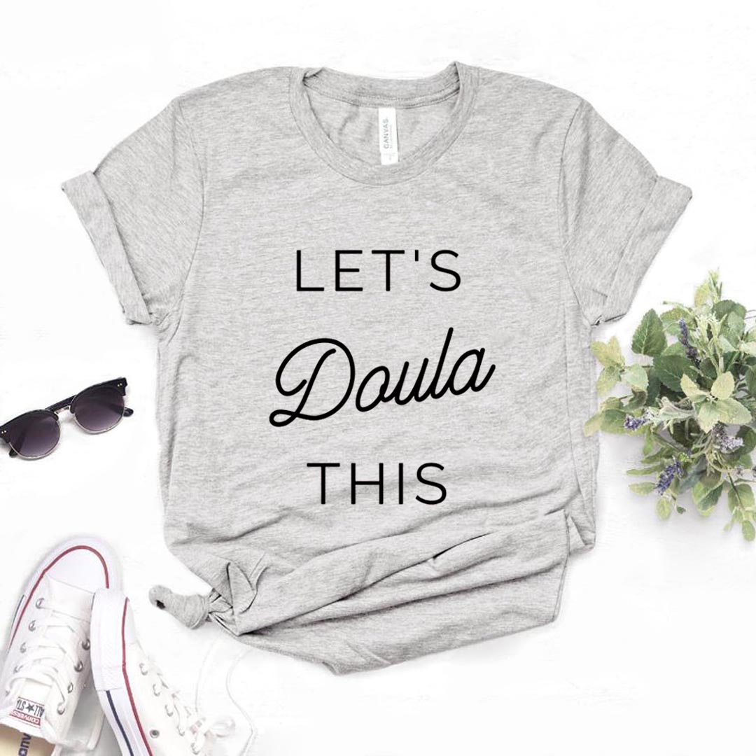 Let's Doula This Letter Print Women T Shirt Short Sleeve O Neck Loose Women Tshirt Ladies Fashion Tee Shirt Tops Camisetas Mujer