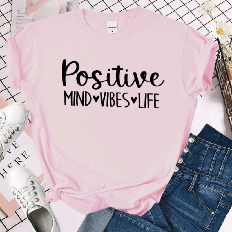 Positive Mind Vibes Life Letter Print T Shirt Women Short Sleeve O Neck Loose Tshirt Women Tee Shirt Tops Camisetas Mujer