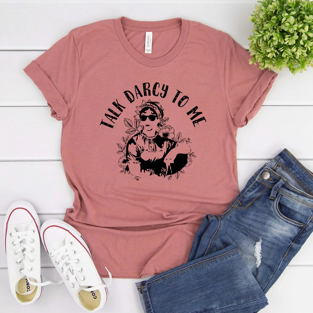 Cool Austen Talk Darcy To Me T-Shirt Funny Jane Austen Shirt Pemberley Derbyshire Pride and Prejudice Shirts Bookish Gift