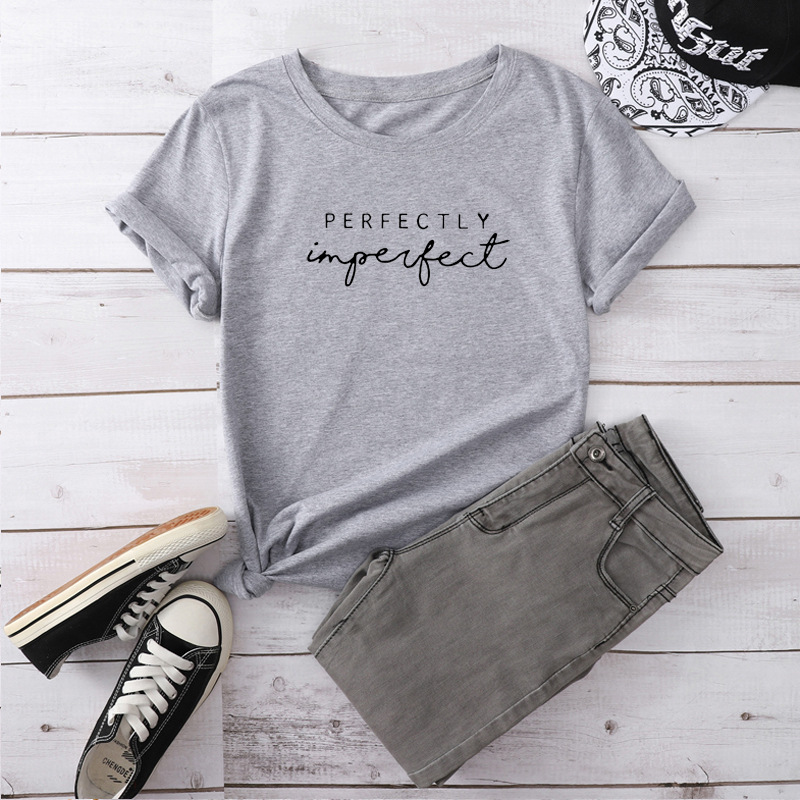 Perfectly Imperfect Letter Print Women T Shirt Short Sleeve O Neck Loose Women Tshirt Ladies Tee Shirt Tops Camisetas Mujer