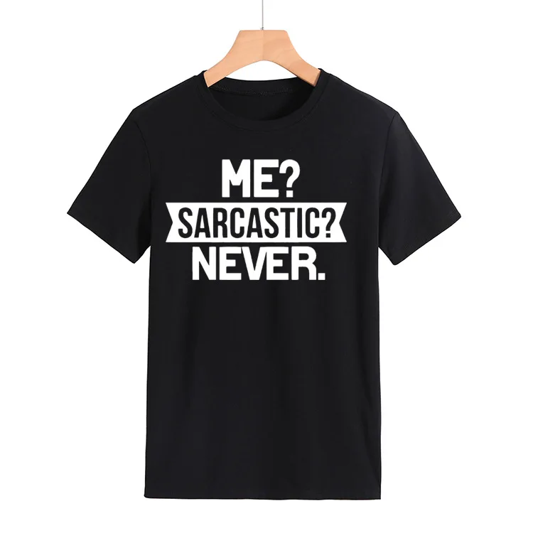 Me Sarcastic Never Letter Print Women T Shirt Short Sleeve O Neck Loose Women Tshirt Ladies Tee Shirt Tops Camisetas Mujer
