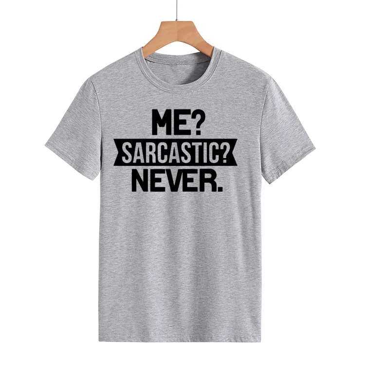 Me Sarcastic Never Letter Print Women T Shirt Short Sleeve O Neck Loose Women Tshirt Ladies Tee Shirt Tops Camisetas Mujer