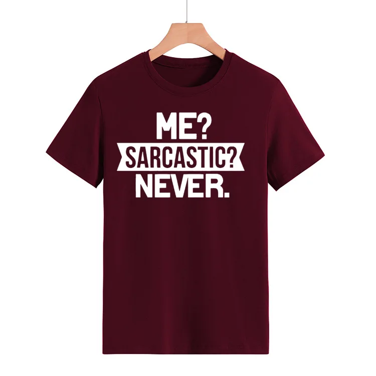 Me Sarcastic Never Letter Print Women T Shirt Short Sleeve O Neck Loose Women Tshirt Ladies Tee Shirt Tops Camisetas Mujer