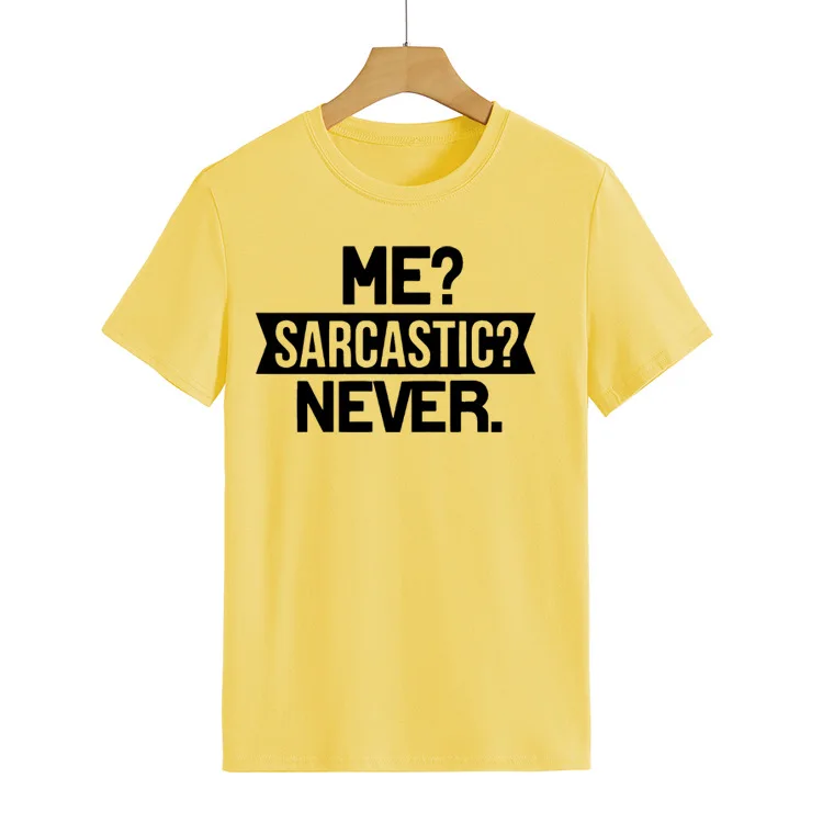 Me Sarcastic Never Letter Print Women T Shirt Short Sleeve O Neck Loose Women Tshirt Ladies Tee Shirt Tops Camisetas Mujer
