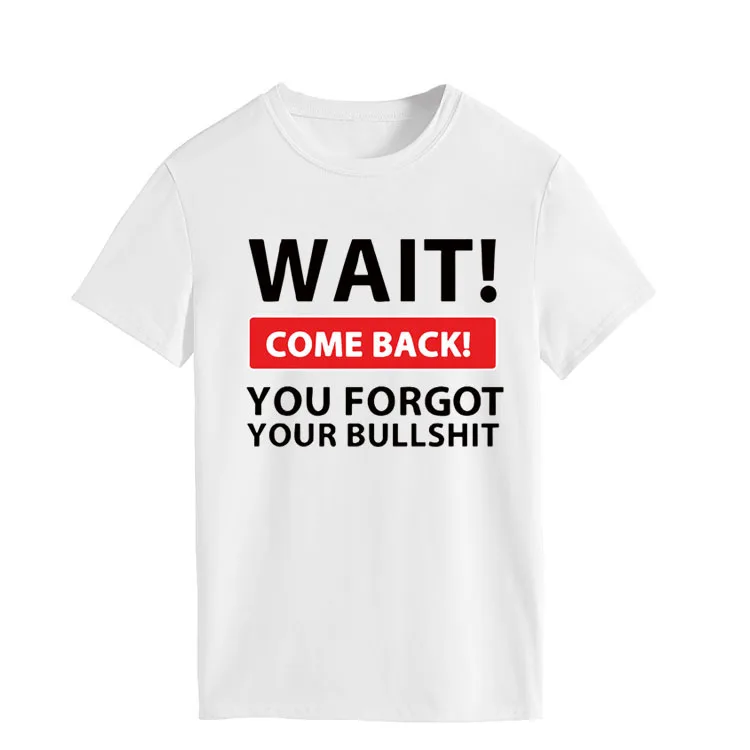 Wait Come Back Letter Print Women T Shirt Short Sleeve O Neck Loose Women Tshirt Ladies Tee Shirt Tops Camisetas Mujer
