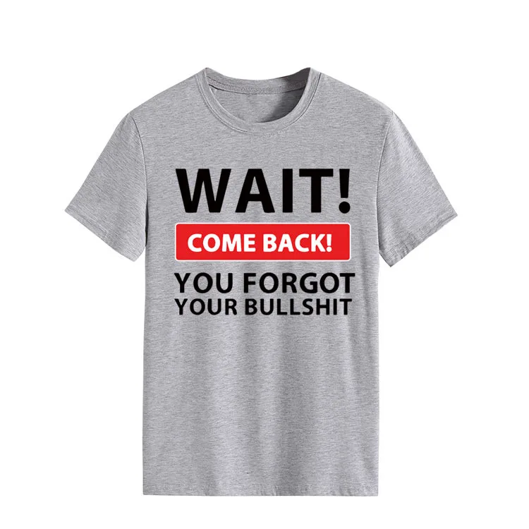 Wait Come Back Letter Print Women T Shirt Short Sleeve O Neck Loose Women Tshirt Ladies Tee Shirt Tops Camisetas Mujer