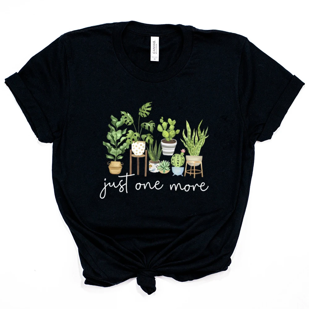 Just One More T Shirt Plant Lady Tshirt Crazy Plant Women Shirts Gardening Tee Women Short Sleeves Top Plant Lover Gift