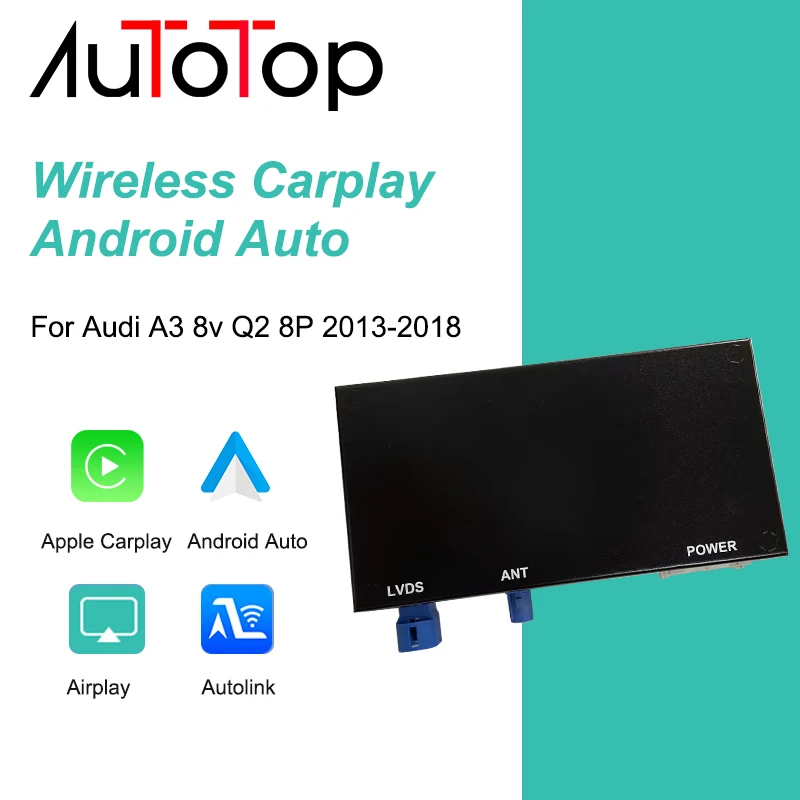 AUTOTOP Wireless Carplay Android Auto Mirror Link Module Box For Audi A3 8V Q2 2013-2018 MIB System Interface Decoder Retrofit