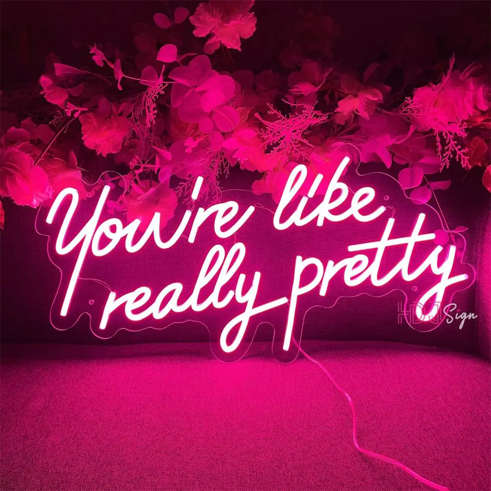 60cm Neon Sign Large Neon LED Sign You Are Like Really Pretty Neon Light Sign Custom Room Decor Wall Art Girl Bedroom Decor pink