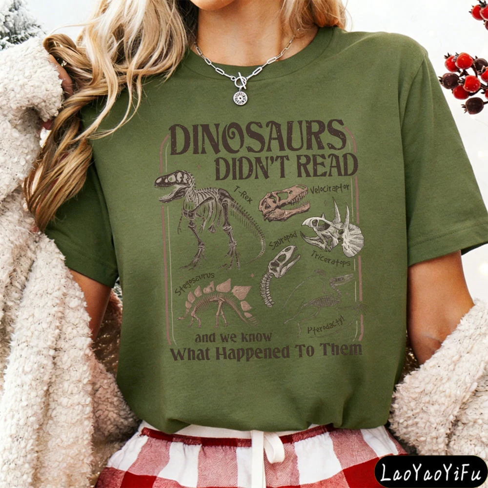 Dinosaurs Didn't Read Women T-Shirt Casual Short Sleeve Summer Gift for Her Cotton Fashion Tops Dinosaur Fossil Printed Design.