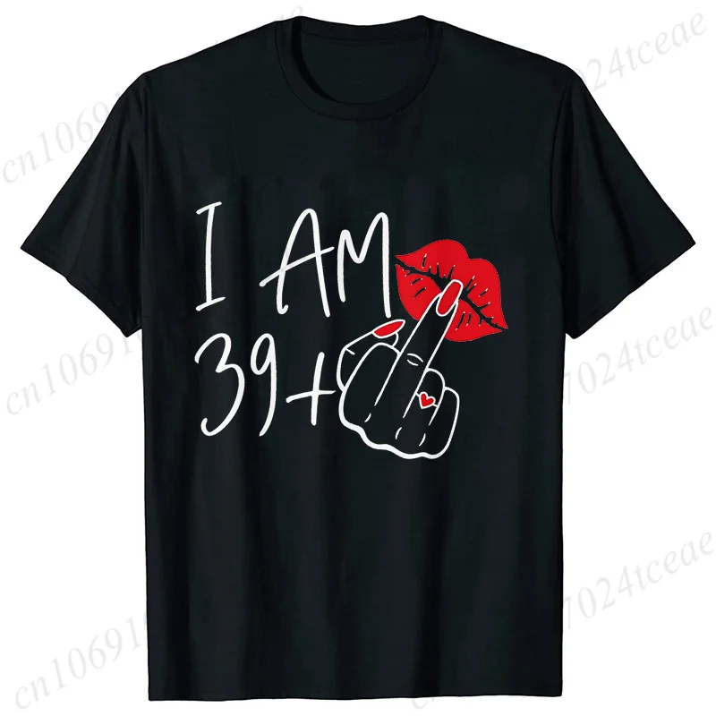 Women's New Fashion Streetwear I Am 39+ Middle Finger T-shirt 40 Ans 40th Years Birthday Tee Top Birthday Aesthetic Clothes