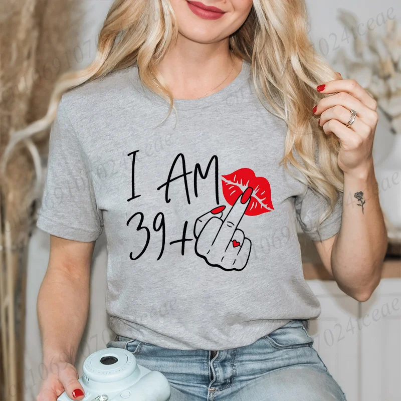 Women's New Fashion Streetwear I Am 39+ Middle Finger T-shirt 40 Ans 40th Years Birthday Tee Top Birthday Aesthetic Clothes