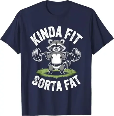 2026 Kinda Fit Sorta Fat - Funny Bear Weightlifting Workout T-Shirt Humor Raccoon Weightlifter Fitness Saying Tee Novelty Summer