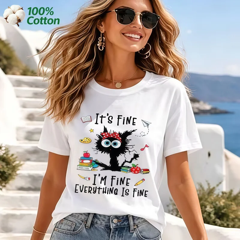 Women's It's Fine I'm Fine Everything Is Fine Cat Print T-Shirt 100% Cotton Funny Casual Short Sleeve Tee