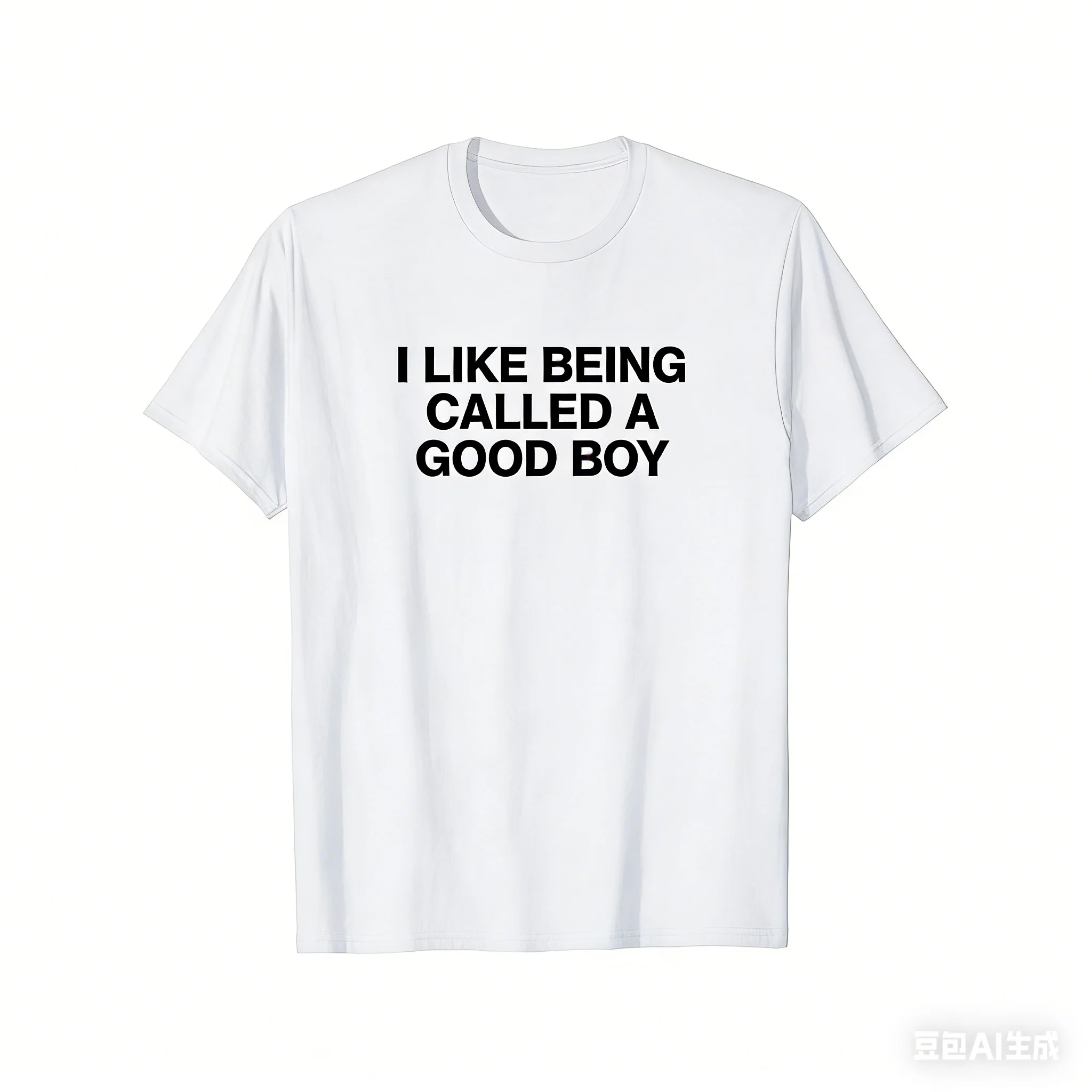 I Like Being Called A Good Boy Printed T-shirt Men and Women Summer Clothing Fashion Casual Short Sleeved T-shirt