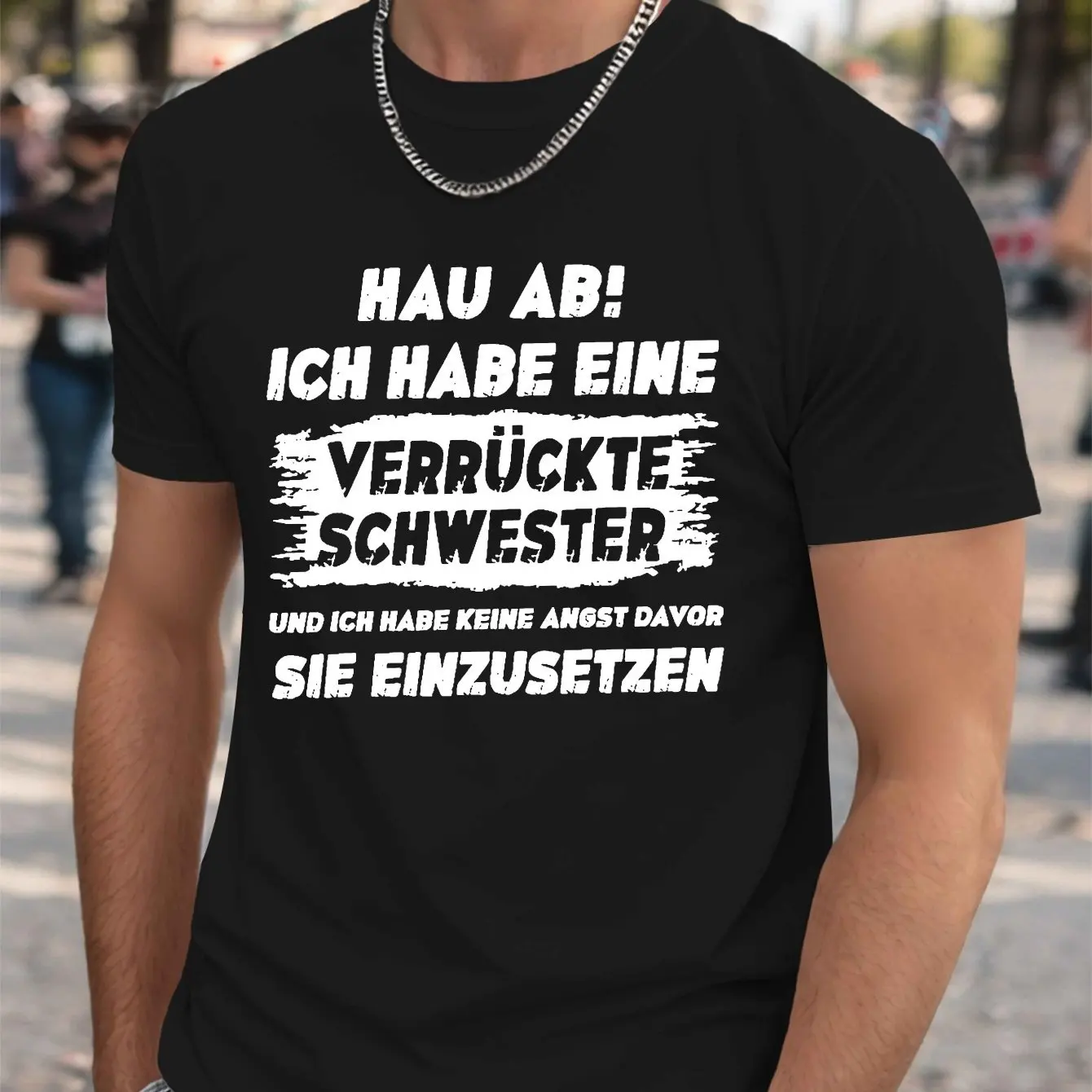 Men's Funny German T-Shirt "Hau Ab! Verrückte Schwester" Sarcastic Family Humor Casual Tee