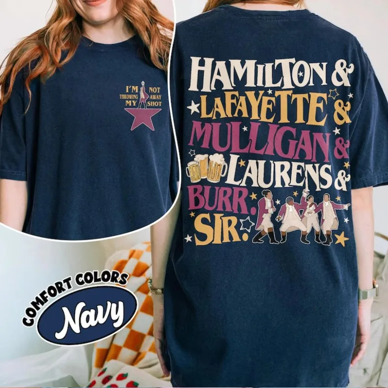 Hamilton Musical Comfort Color Shirt Lafayette Mulligan Laurens Burr Sir Broadway Fan Gift Throwing My Shot Vintage Graphic Tee