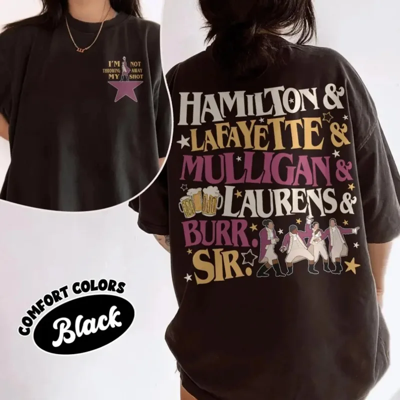 Hamilton Musical Comfort Color Shirt Lafayette Mulligan Laurens Burr Sir Broadway Fan Gift Throwing My Shot Vintage Graphic Tee