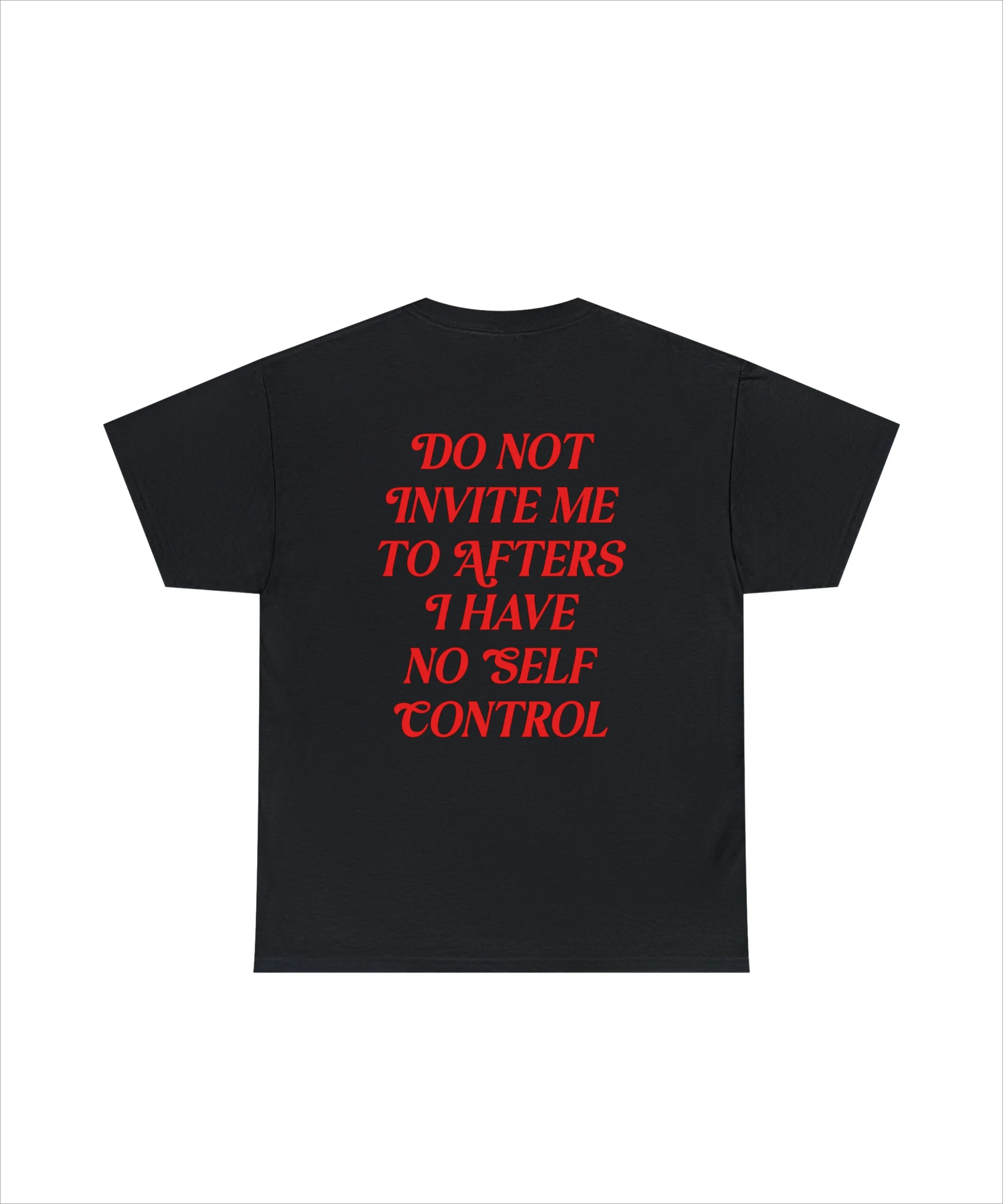 Do Not Invite Me To AftersSummer Trendy Casual T-Shirt Men's and Women's Luxury Brand Top