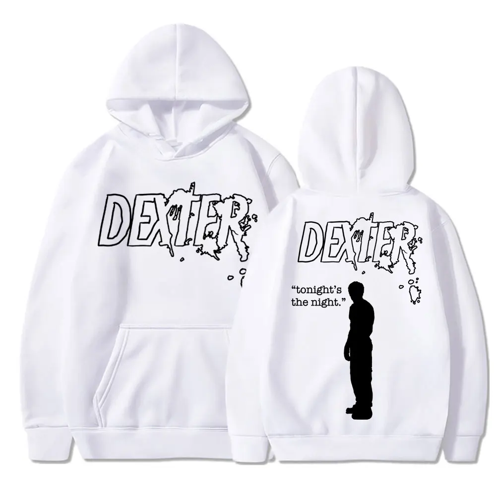 TV Play Dexter Morgan Tonight's The Night Hoodie Men Women Fashion Vintage Gothic Sweatshirt Loose Fleece Casual Tracksuit Male