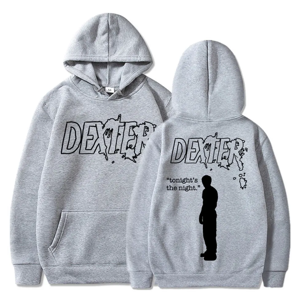 TV Play Dexter Morgan Tonight's The Night Hoodie Men Women Fashion Vintage Gothic Sweatshirt Loose Fleece Casual Tracksuit Male