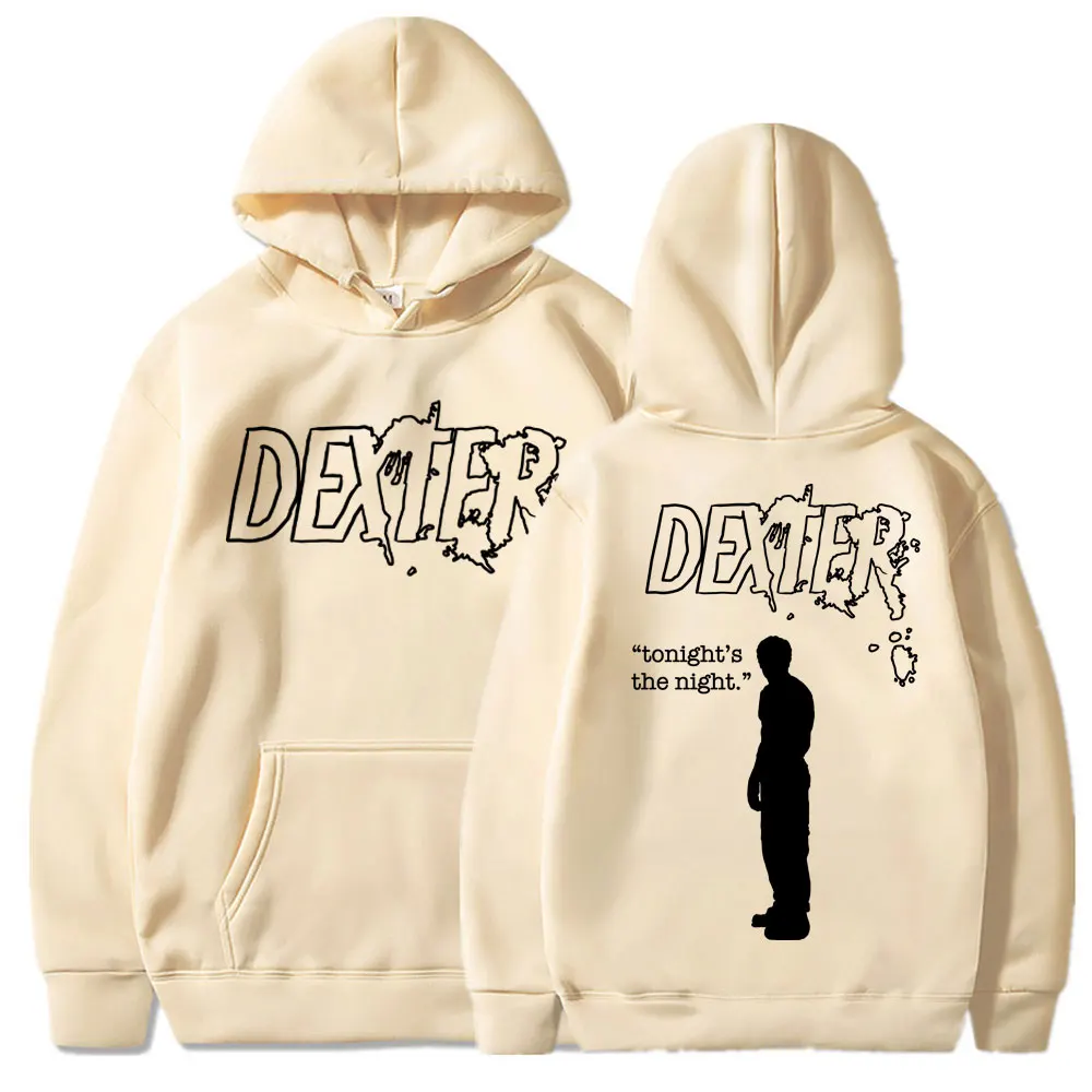TV Play Dexter Morgan Tonight's The Night Hoodie Men Women Fashion Vintage Gothic Sweatshirt Loose Fleece Casual Tracksuit Male