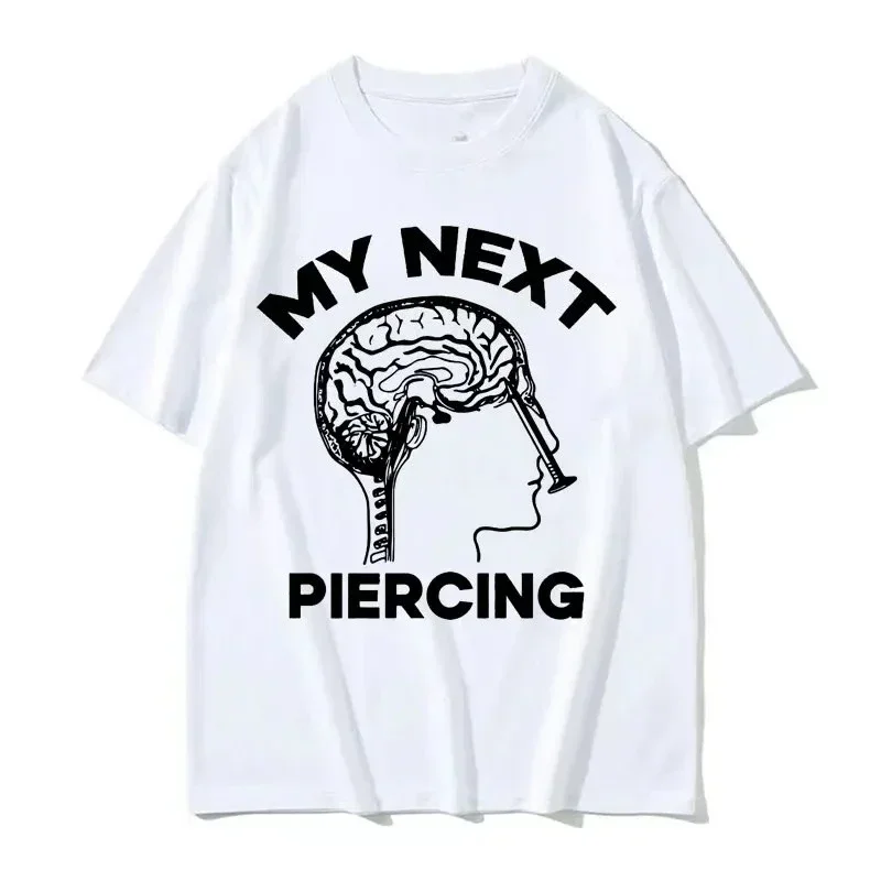 2026 Streetwear My Next Piercing Funny Print T-Shirt Women Short Sleeve Crew Neck T-Shirt Lobotomy Meme Graphic T Shirt Summer