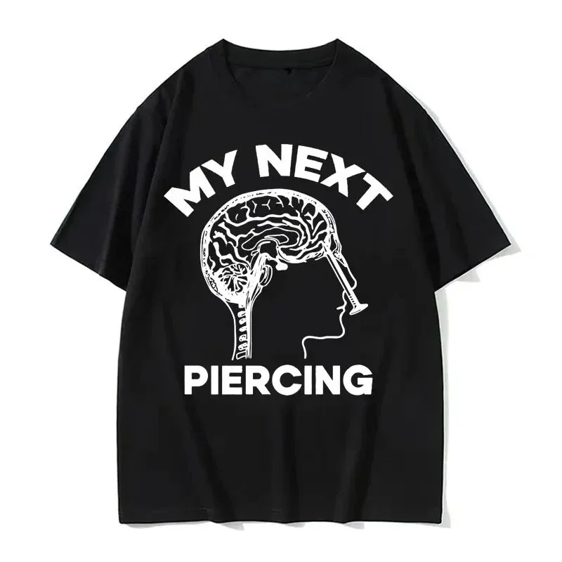 2026 Streetwear My Next Piercing Funny Print T-Shirt Women Short Sleeve Crew Neck T-Shirt Lobotomy Meme Graphic T Shirt Summer