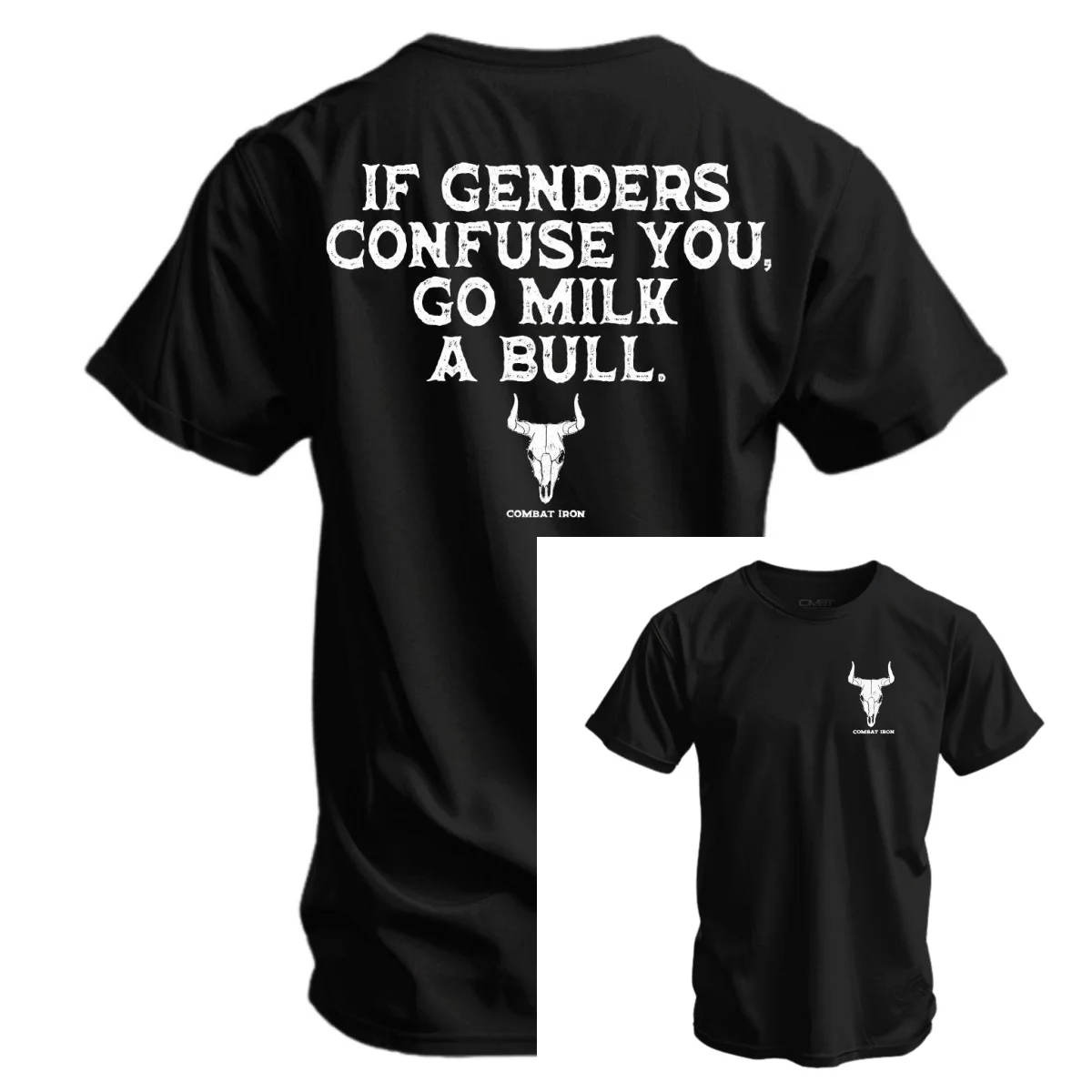 If Genders Confuse You Go Milk A Bull Men's Tee - Combat Iron Military T-shirt - Suitable for Sports Wear Comfortable To Wear