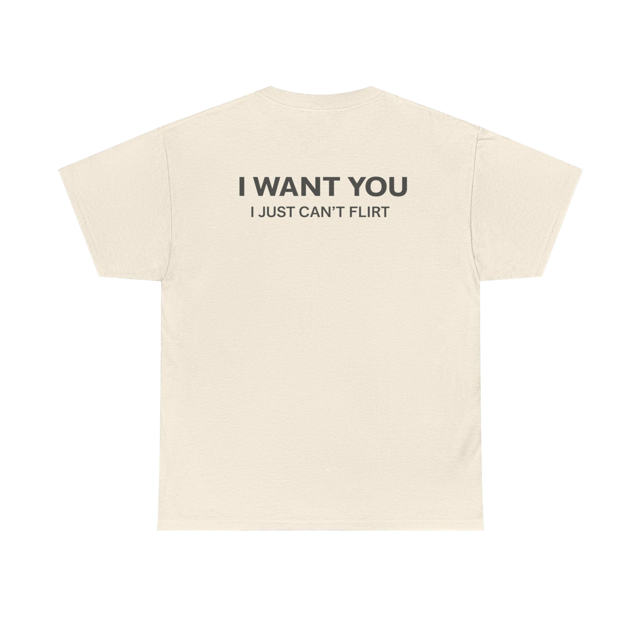 2026 Men I WANT YOU I Just Can't Flirt Letter Graphic T Shirt Cotton Tee Women Spring Summer Streetwear Humor Novelty