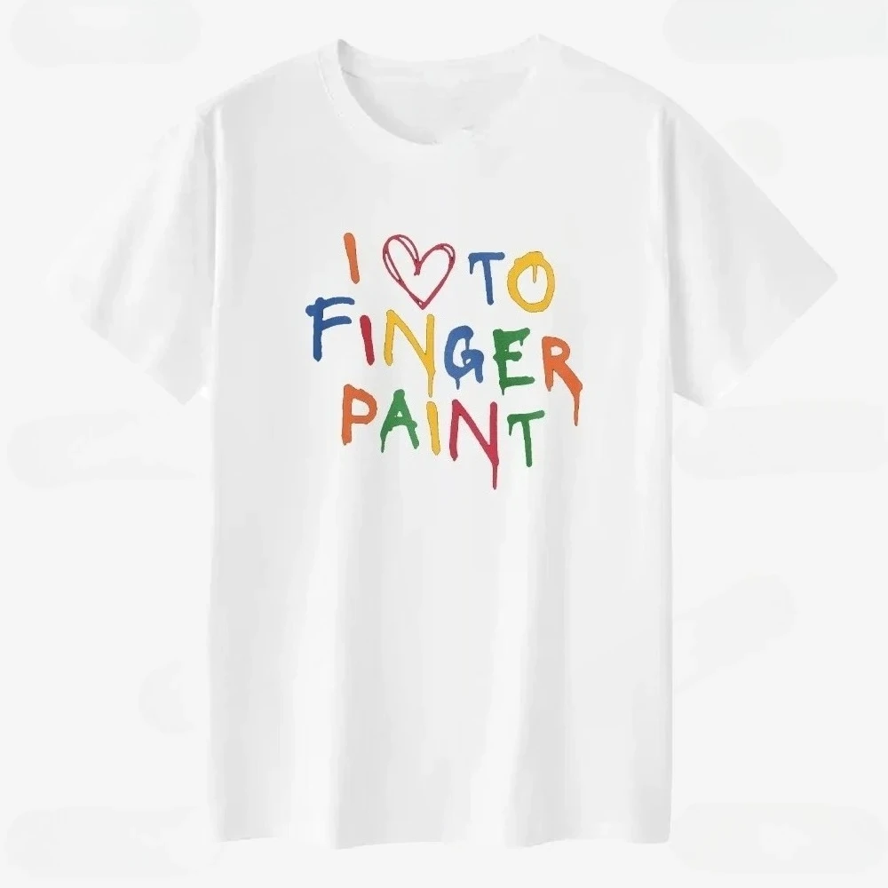 I Love To Finger Paint I'm Paint Matching Graphic T Shirts Funny Wife Girlfriend T-shirt Casual Women Clothes