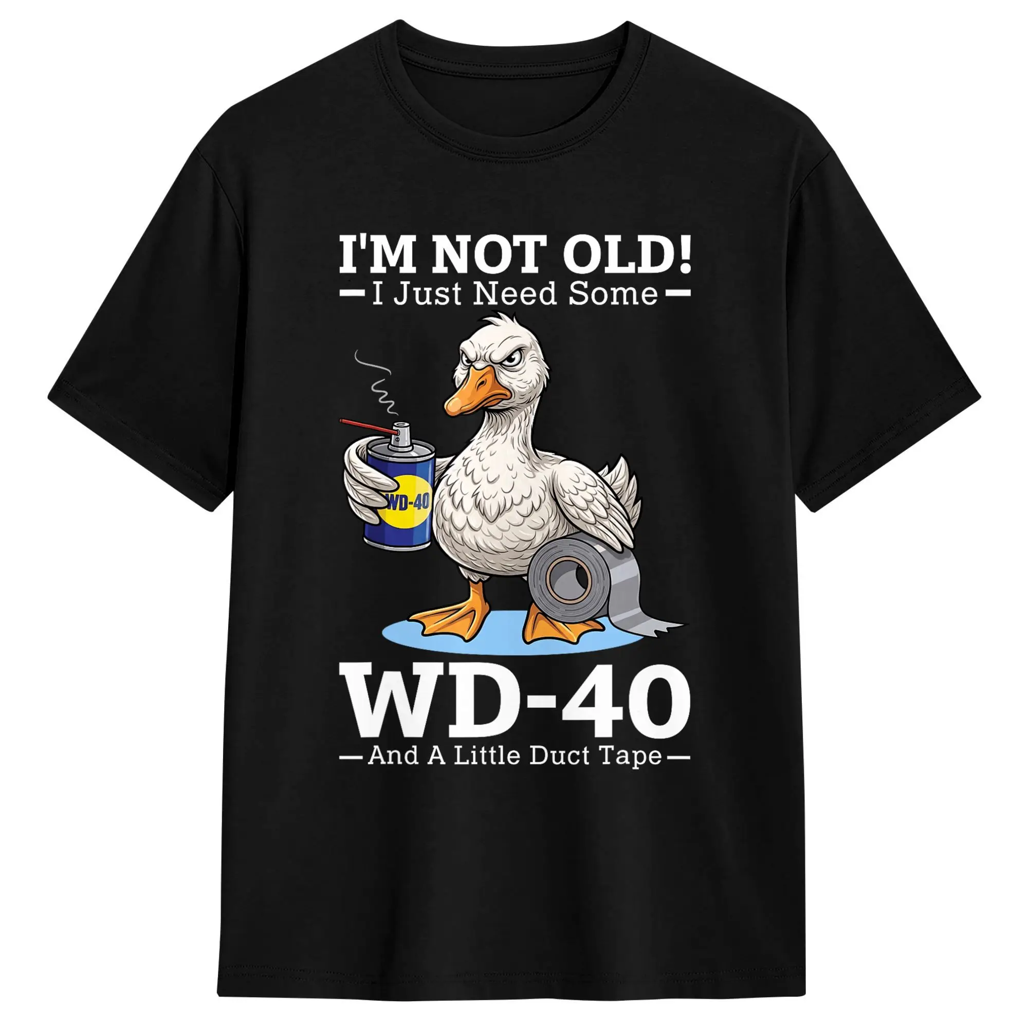 I'm Not Old I Just Need Some WD 40 & A Little Duct Tape T Shirt Summer Cotton T Shirts For Mens Loose Tshirt Short Sleeve