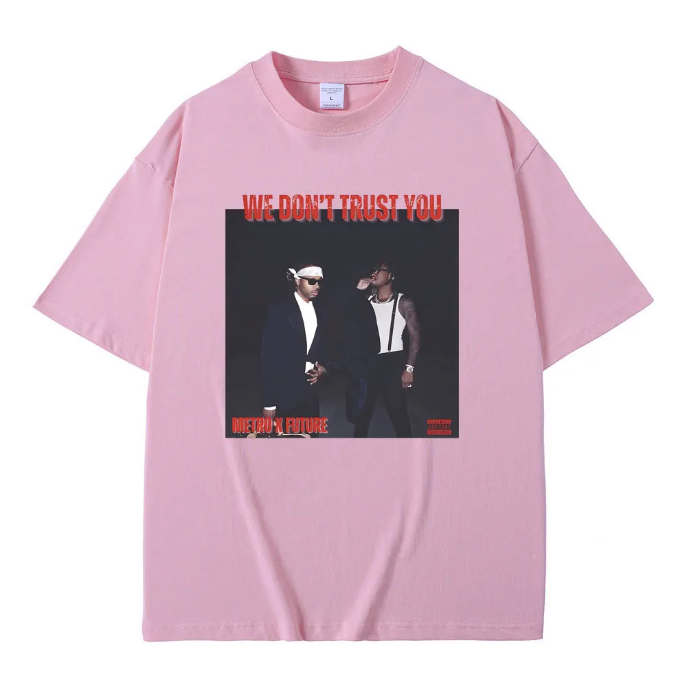 Rapper Future & Metro Boomin We Don't Trust You Album Music Merch T Shirts Men Hip Hop Kendrick Lamar Tee Male Oversized T-shirt