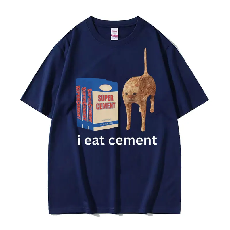 I Eat Cement T Shirt Funny Sarcastic Offensive Random Cat Meme Print T Shirts Men Women Casual 100% Cotton Tops Oversized Tshirt